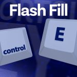 Flash Fill shortcut keys